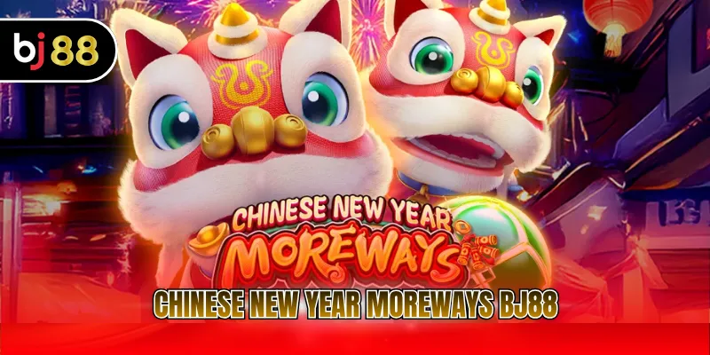 Chinese New Year Moreways BJ88